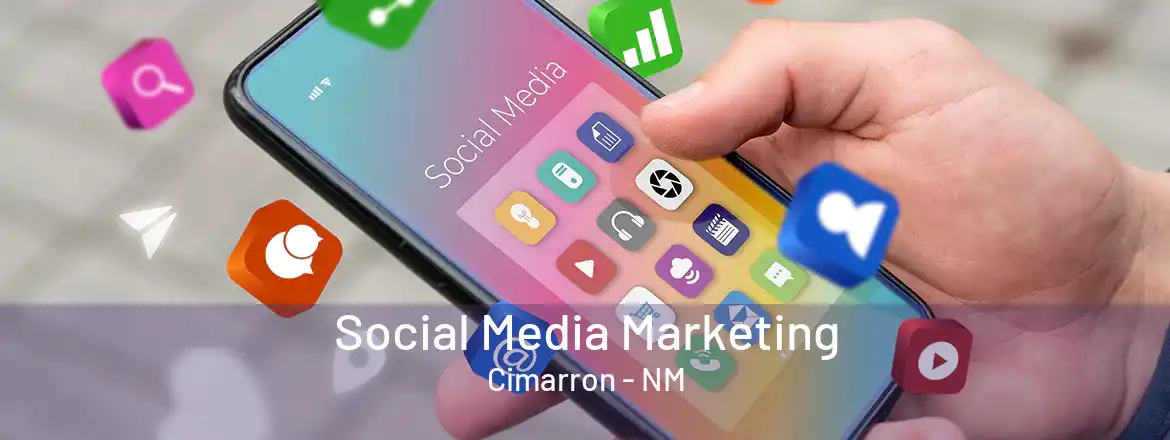 Social Media Marketing Cimarron - NM