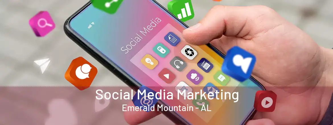 Social Media Marketing Emerald Mountain - AL