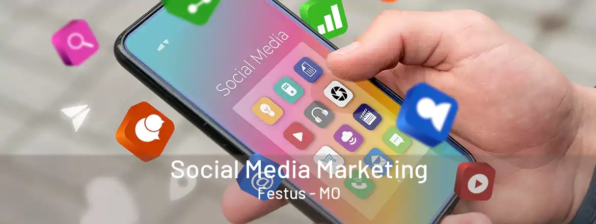 Social Media Marketing Festus - MO