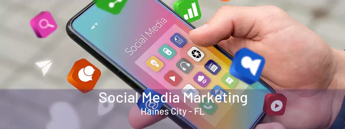 Social Media Marketing Haines City - FL