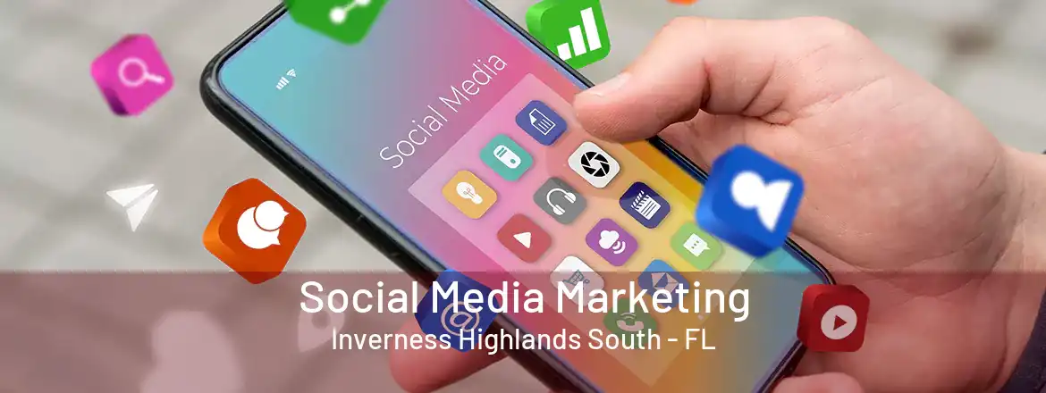  Social Media Marketing Inverness Highlands South - FL