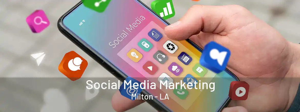 Social Media Marketing Milton - LA