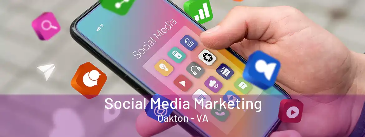 Social Media Marketing Oakton - VA