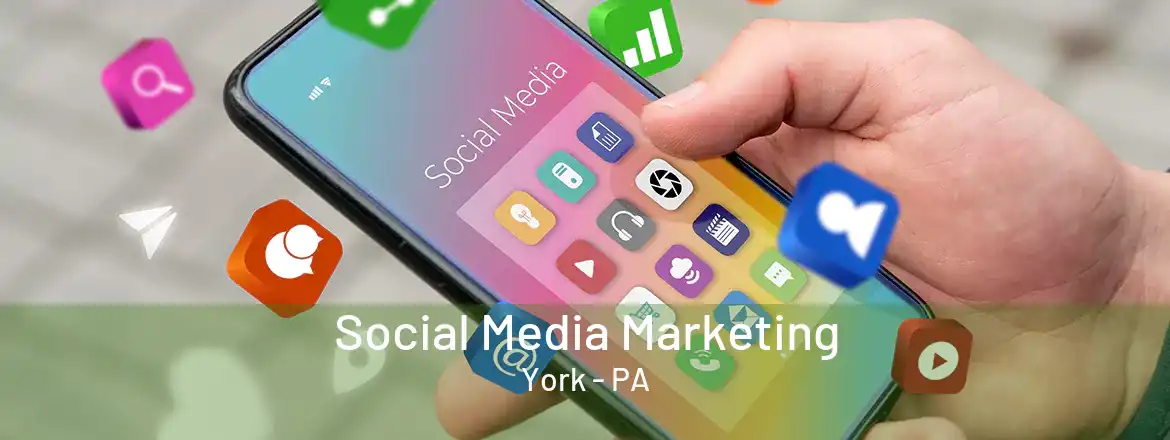 Social Media Marketing York - PA